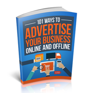 101 Ways to Advertise Your Business Online and Offline