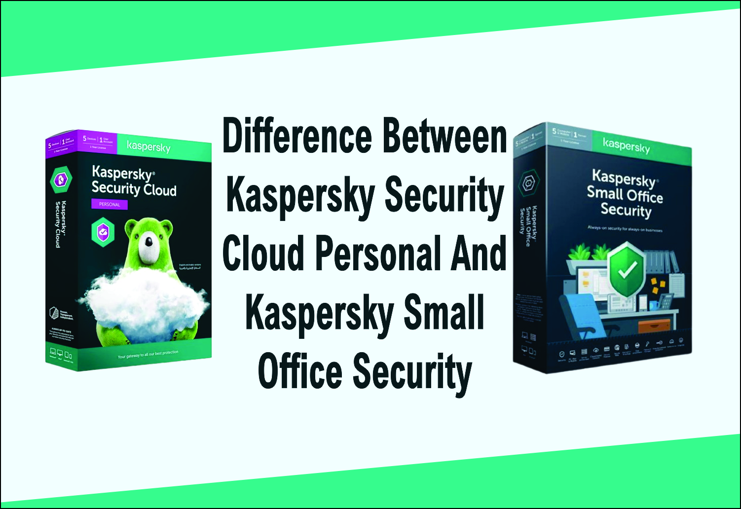 Difference Between Kaspersky Small Office Security and Kaspersky Security Cloud Personal