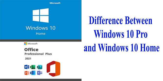 Difference Between Windows 10 Pro and Windows 10 Home