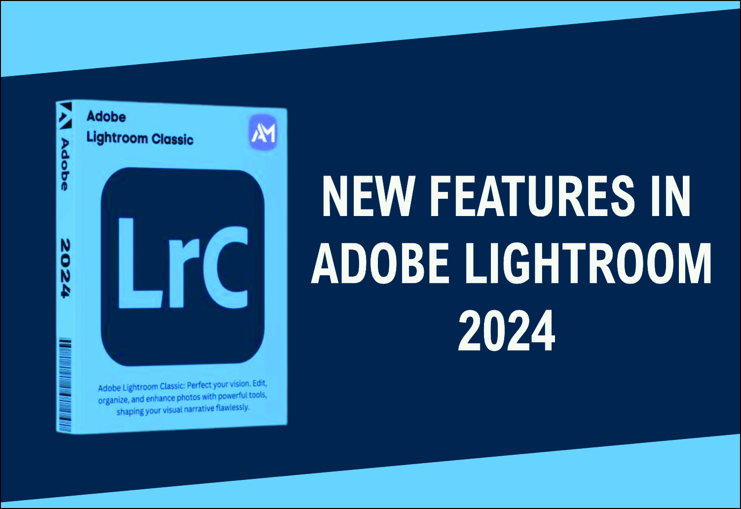 NEW FEATURES IN ADOBE LIGHTROOM 2024