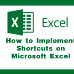 How to Implement Shortcuts on Microsoft Excel
