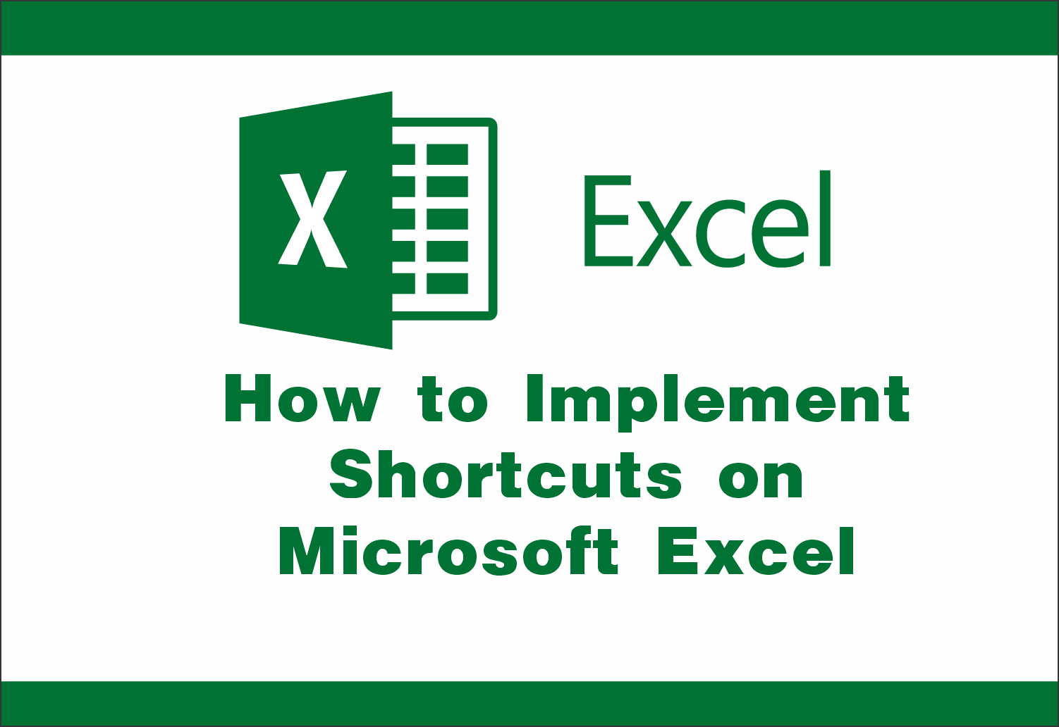 How to Implement Shortcuts on Microsoft Excel