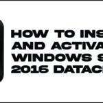How-to-Install-and-Activate-Windows-Server-2016-Datacenter.