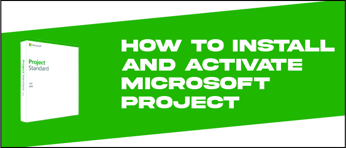 How to install and activate Microsoft Project