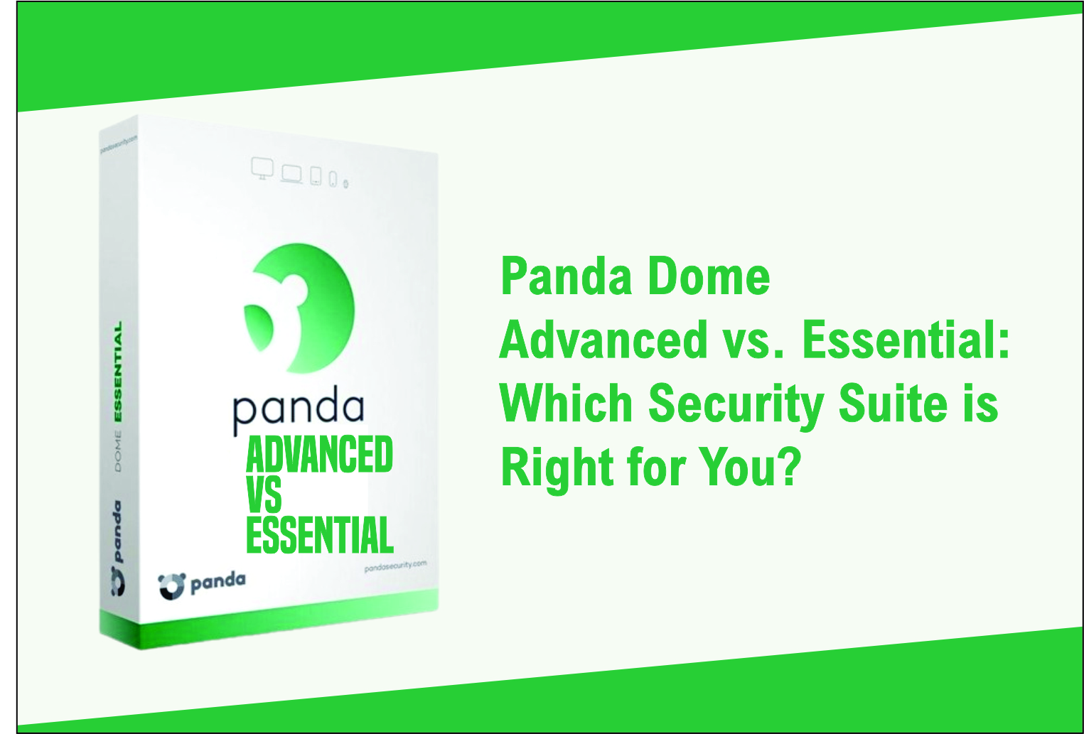 Panda Dome Advanced vs. Essential: Which Security Suite is Right for You?