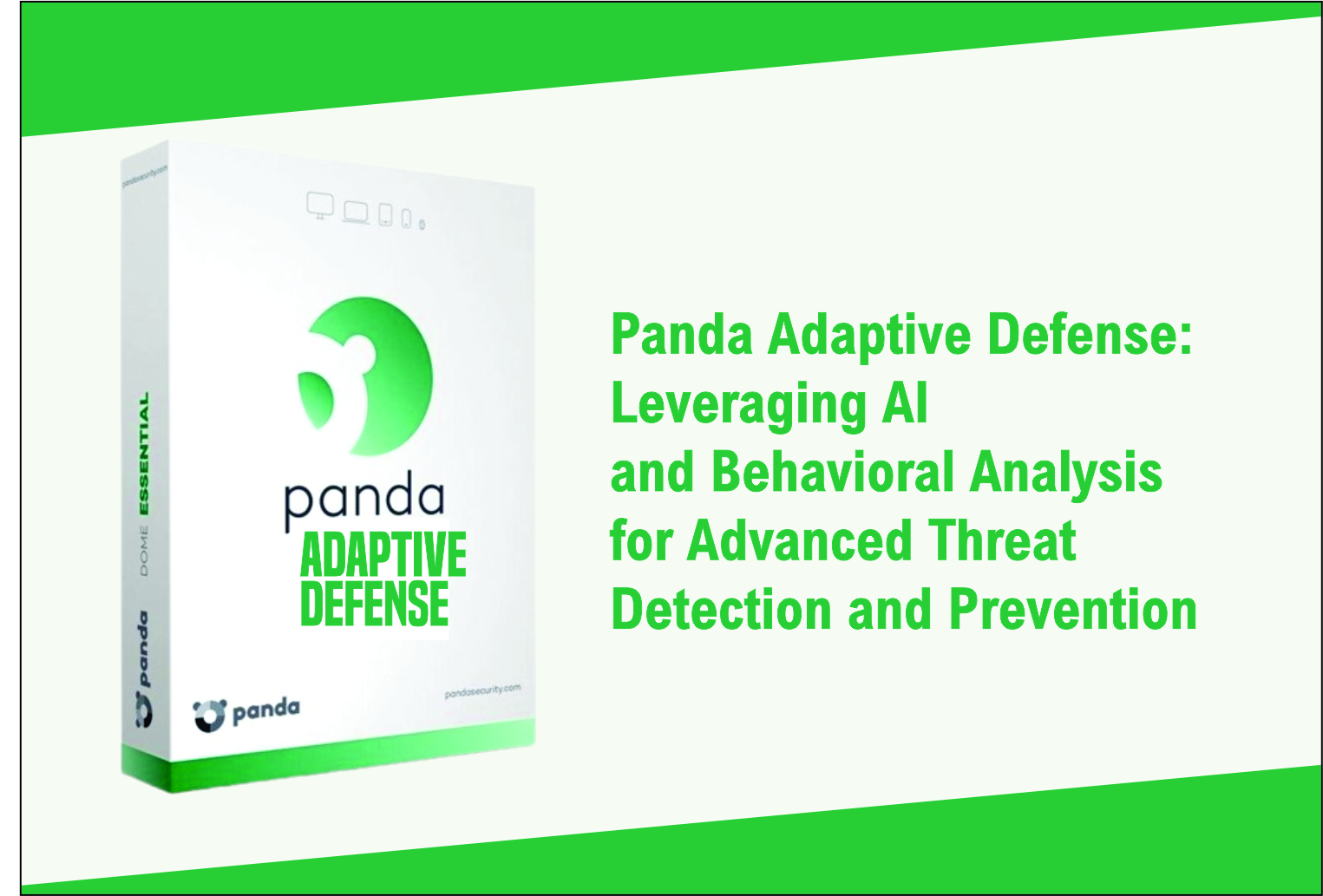 Panda Adaptive Defense: Leveraging AI and Behavioral Analysis for Advanced Threat Detection and Prevention