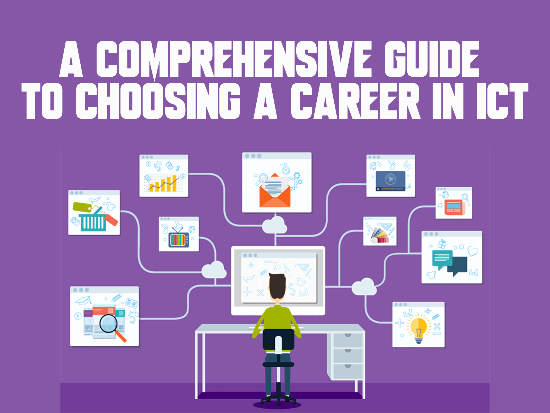 A Comprehensive Guide to Choosing a Career in ICT