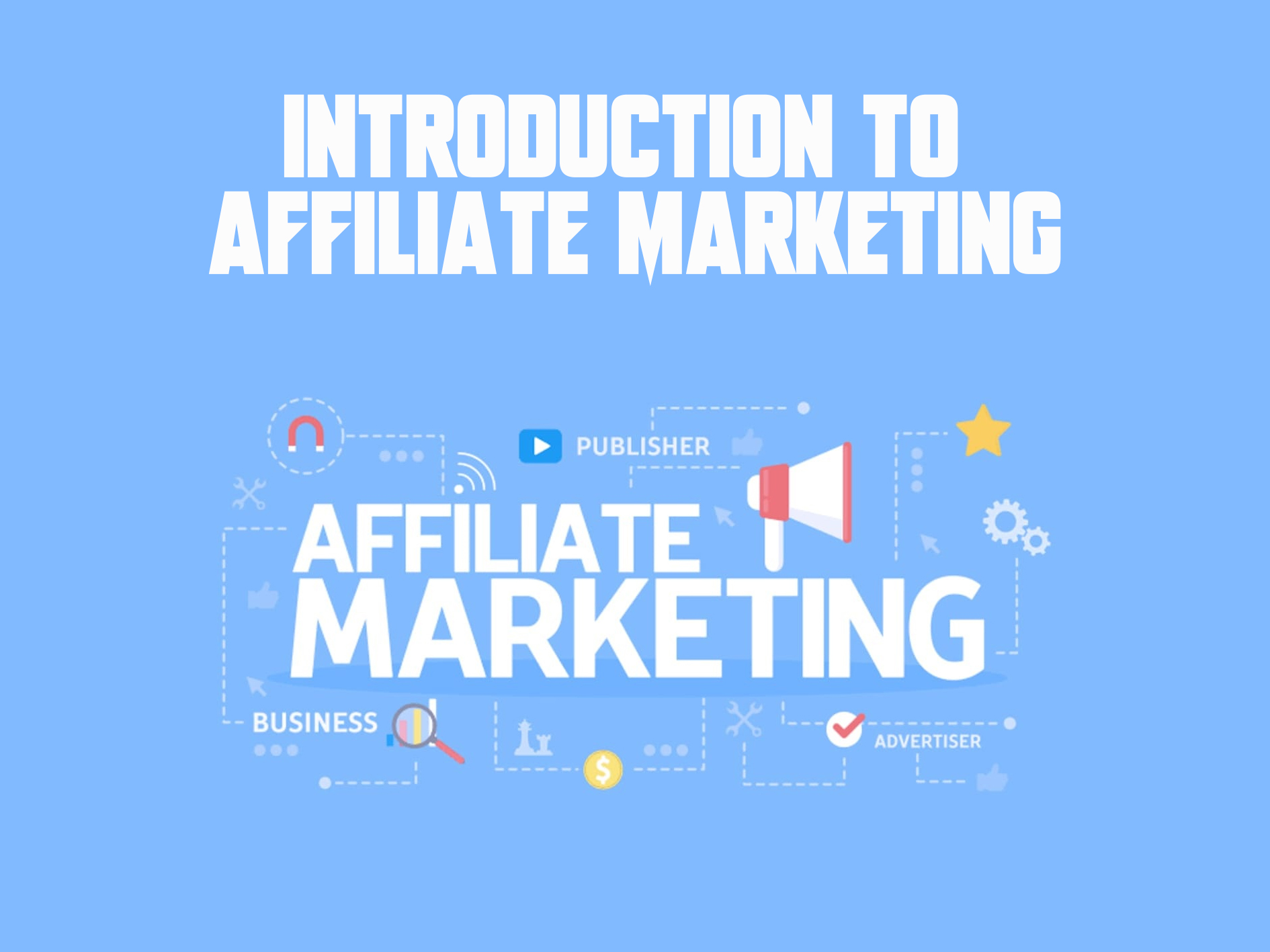 Introduction to Affiliate Marketing