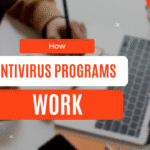 How Antivirus Programs Work