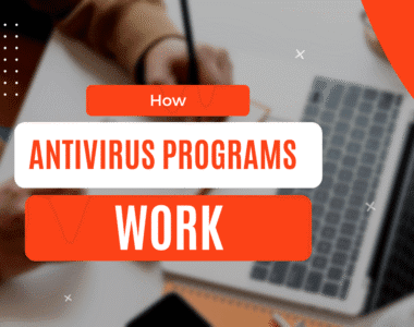 How Antivirus Programs Work