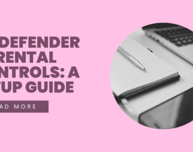 Bitdefender Parental Controls: A Setup Guide